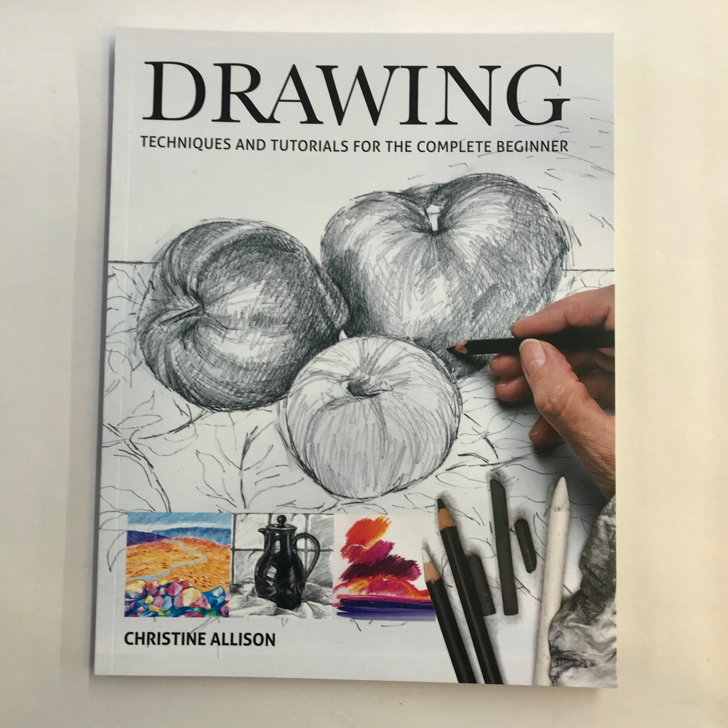 Drawing - Techniques and tutorials for complete beginners