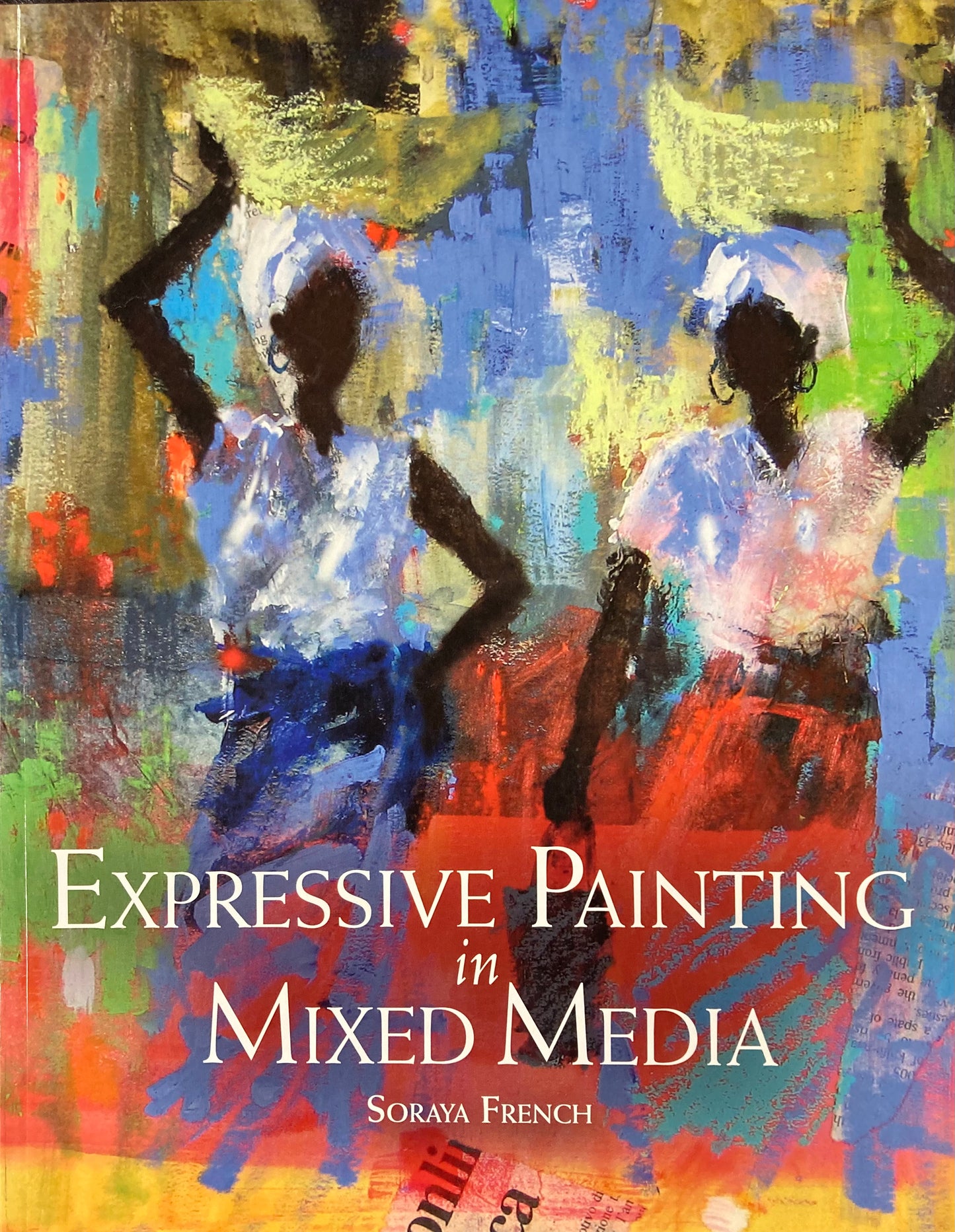 Expressive Painting in Mixed Media by Soraya French